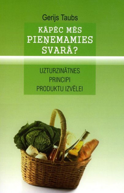 Kāpēc mēs pieņemamies svarā?